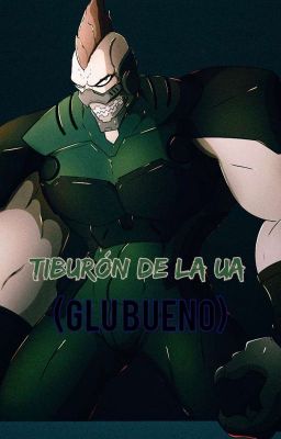 Izuku , El tiburón de la UA (GLU Bueno)