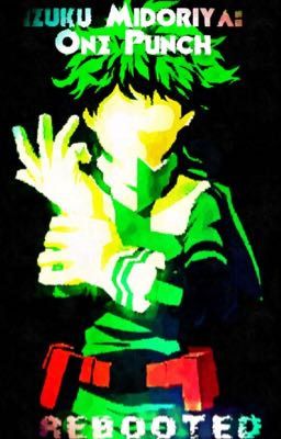 Izuku Midoriya: One Punch Rebooted