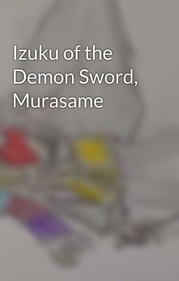 Izuku of the Demon Sword, Murasame