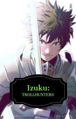 Izuku: trollhunter