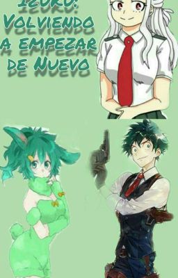 Izuku: Volviendo a Empezar de Nuevo