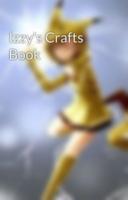 Izzy's Crafts Book