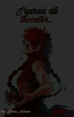 J'aurais dû t'écouter...{Os} {KiriKami}