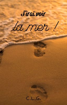 J'irai voir la mer [EN CORRECTION]