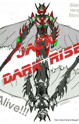 JACK - DARK RISE (SIDE HERO STORY)