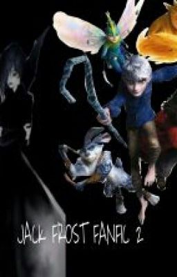 JACK FROST FANFIC 2