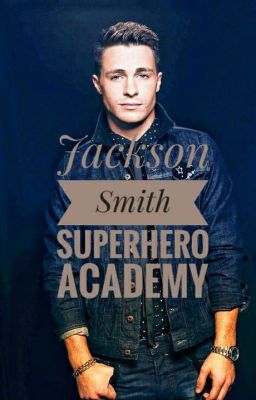 Jackson Smith//Superhero Academy