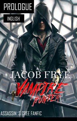 Jacob Frye: Vampire Hunter | Inglish