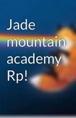 Jade mountain academy Rp!