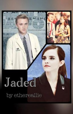 Jaded (Dramione FanFic)