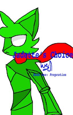 Jadette's Choice (Book one: Preparation)