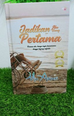 Jadikan Aku Yang Pertama ( Ready Stok)