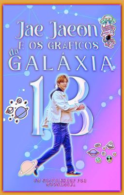 Jae Jaeon E Os Gráficos da Galáxia 13 - graphicshop