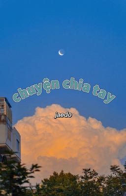 jaedo - chuyện chia tay (textfic)