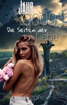 Jahr 3000 ~ Die Seiten der Liebe