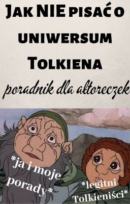 Jak NIE pisać o uniwersum Tolkiena - poradnik dla ałtoreczek