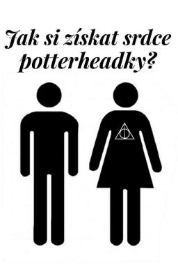 Jak si získat srdce potterheadky?