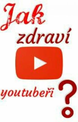 Jak zdraví youtubeři ?