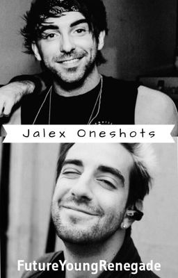 Jalex Oneshots