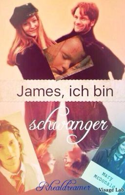 James, I'm pregnant (German Harry Potter Fanfiction)