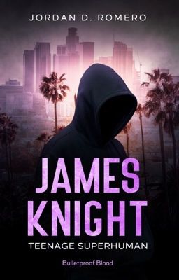 James Knight: Teenage Superhuman - Book Three