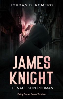 James Knight: Teenage Superhuman - S2A&B