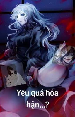 [Jane×Jeff]Yêu quá hóa hận...-?