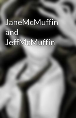 JaneMcMuffin and JeffMcMuffin