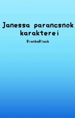 Janessa parancsnok karakterei