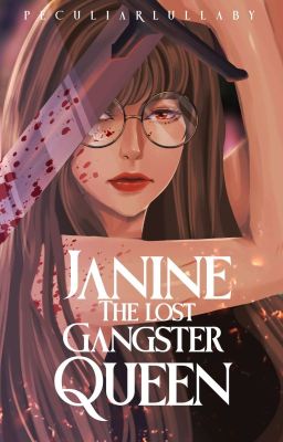 Janine:The Lost Gangster Queen(Completed)