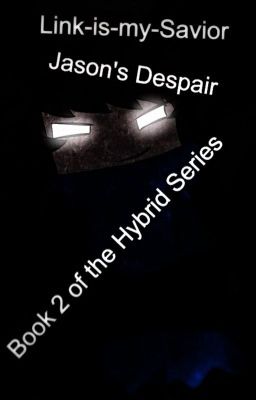 Jason's Despair- Book 2 of the Hybrid Series