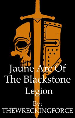 Jaune Arc Of The BlackStone Legion ( Jaune Arc X OC )