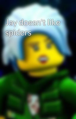 Jay doesn't like spiders