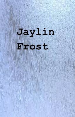 Jaylin Frost *on hold*