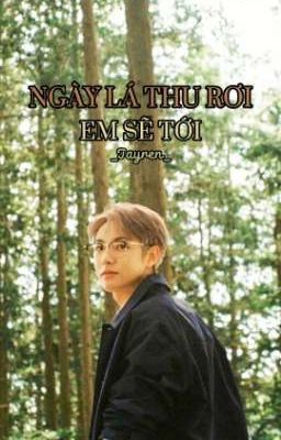 JayRen| Ngày lá thu rơi, em sẽ tới. (DROP)