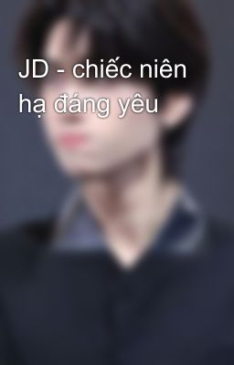 JD - chiếc niên hạ đáng yêu