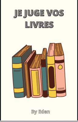 JE JUGE VOS LIVRES [fermé]