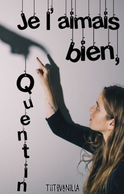 Je l'aimais bien, Quentin