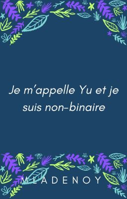 Je m'appelle Yu (佑) et je suis non-binaire