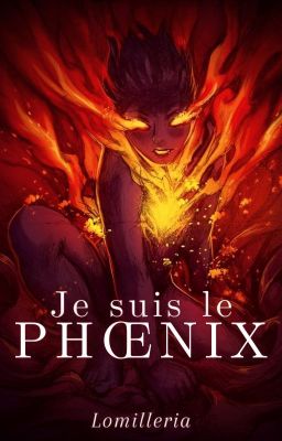 Je suis le Phœnix