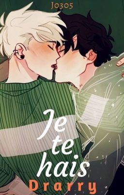 Je te hais [Drarry]