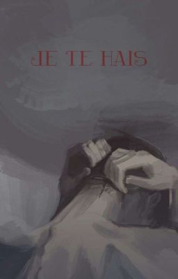 Je te hais {Ereri - Os}