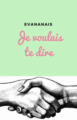 Je voulais te dire | Terminé