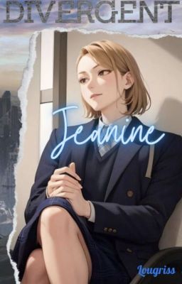 JEANINE (Fanfiction Divergente)