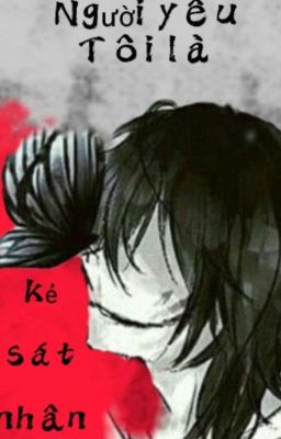 |Jeff the killer| Người yêu tôi là kẻ sát nhân