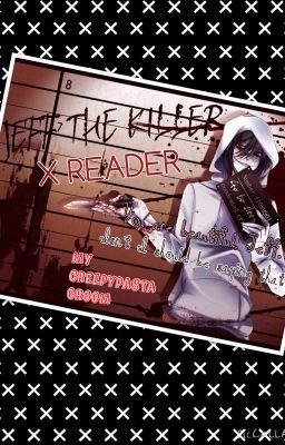 Jeff The Killer x Reader Book 2!: Creepypasta Groom [Complete & Not Edited]