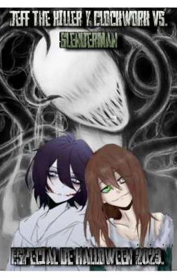 Jeff The Killer y Clockwork Vs. Slenderman. (Especial de Halloween 2023)