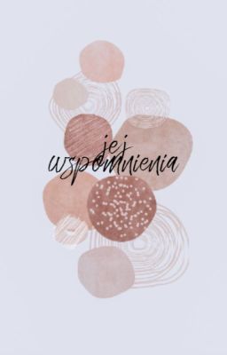 Jej wspomnienia