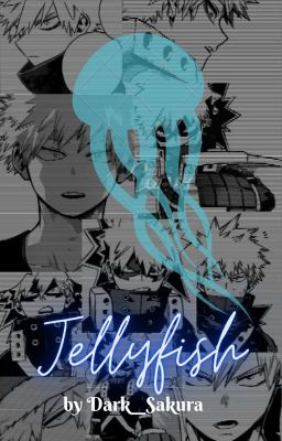 Jellyfish - Bakugo Katsuki