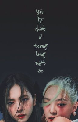 [JENSOO][END] Yêu là chết ở trong lòng một ít - [Gà Bông]